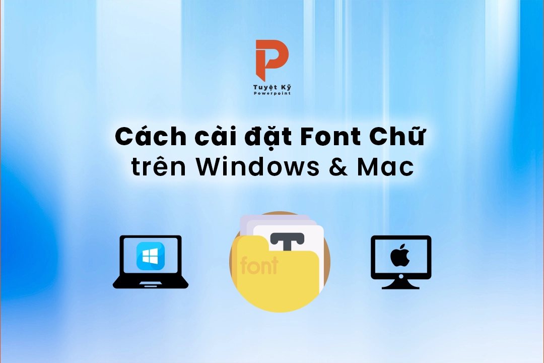 Cách cài Font chữ trên Windows và Mac – Tuyetkypowerpoint