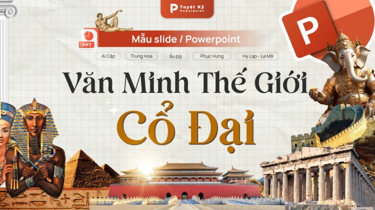 Mau Slide Powerpoint Van Minh The Gioi Co Dai