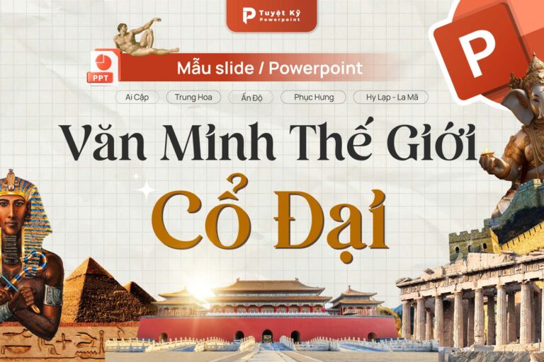 Mau Slide Powerpoint Van Minh The Gioi Co Dai