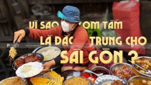 vì sao cơm tấm là đặc trưng cho sài gòn