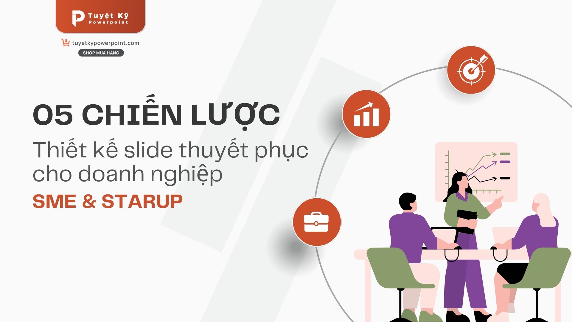 5 Chiến Lược Thiết Kế Slide Thuyết Phục Cho Doanh Nghiệp Nhỏ & Startup