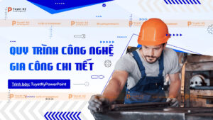 công nghệ 11 quy trình công nghệ gia công chi tiết