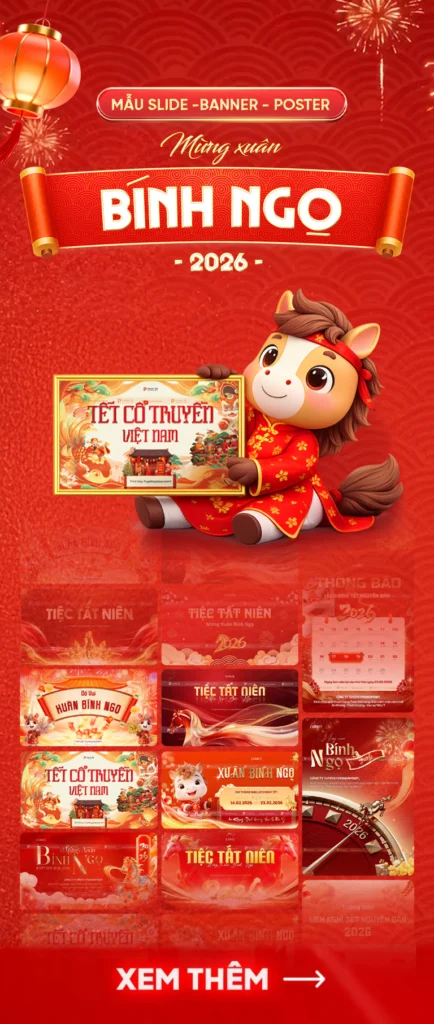 Tổng hợp mẫu thiết kế Slide, Banner, Poster Tết Bính Ngọ 2026