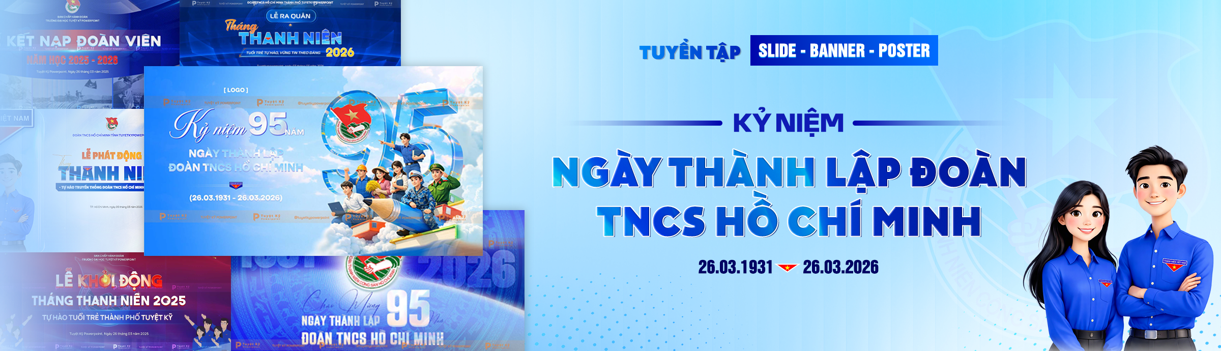 Tuyển tập thiết kế Banner - Poster - Slide Kỷ niệm ngày thành lập Đoàn Thanh niên Cộng Sản Hồ Chí Minh