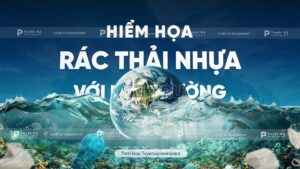 hiểm họa rác thải nhựa đối với môi trường