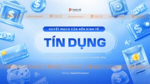 tín dụng huyết mạch của nền kinh tế