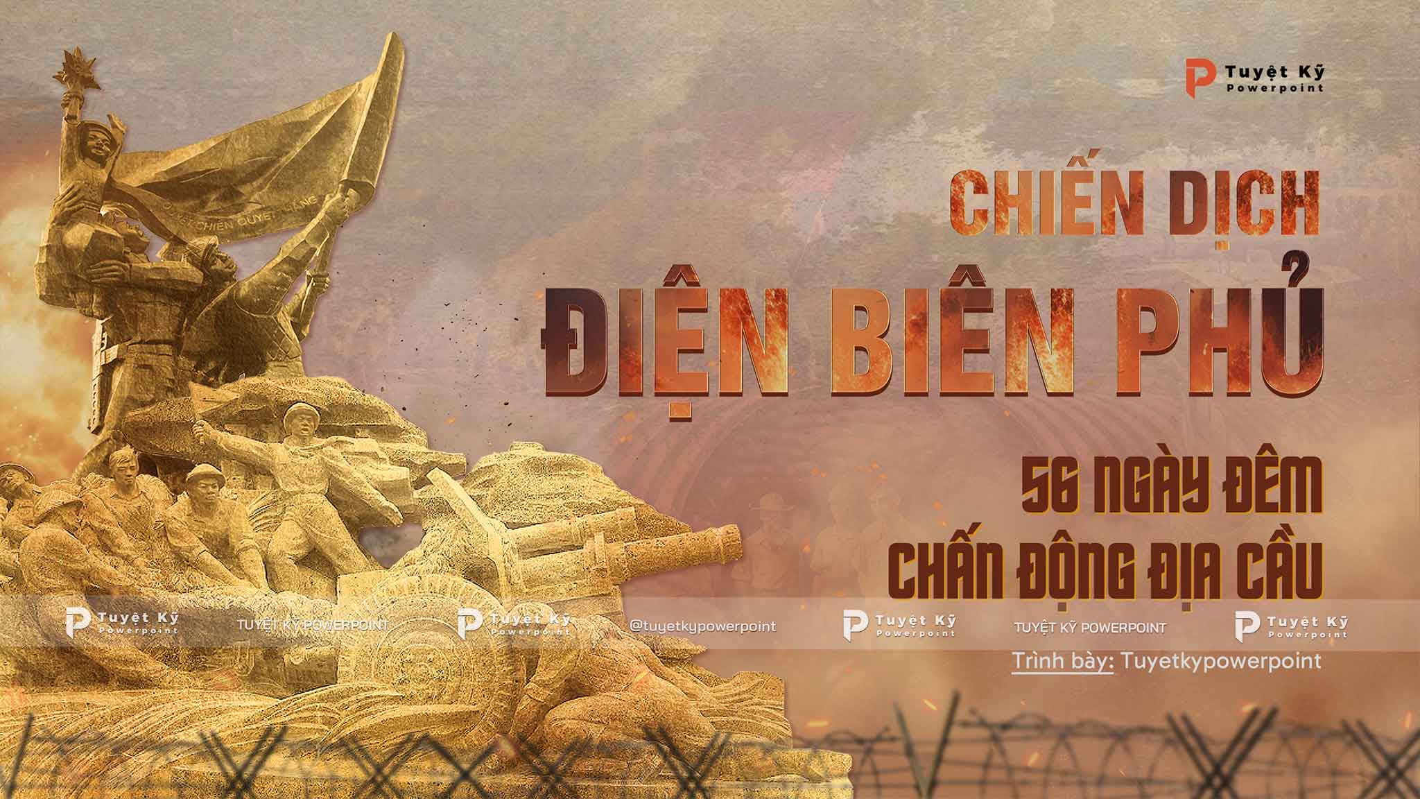 Mẫu slide chiến dịch Điên Biên Phủ Mẫu slide chiến dịch Điên Biên Phủ