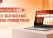 Hướng dẫn cơ bản cách tạo biểu đồ trong Powerpoint