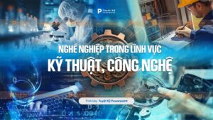 nghề nghiệp trong lĩnh vực kỹ thuật công nghệ