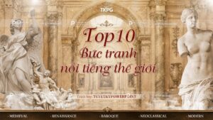 top 10 bức tranh nổi tiếng thế giới