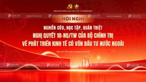 nghị quyết 10-NQ/TW về phát triển kinh tế có vốn đầu tư nước ngoài