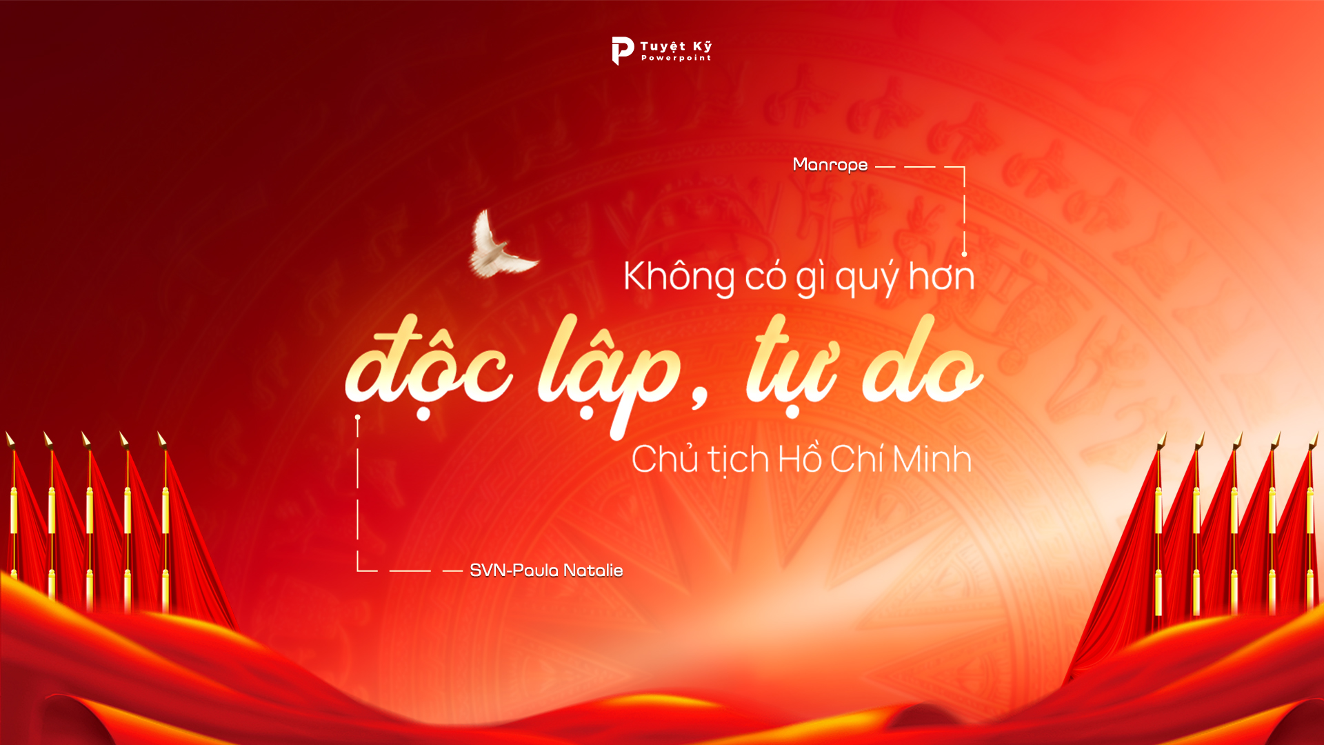 Không có gì quý hơn độc lập tự do