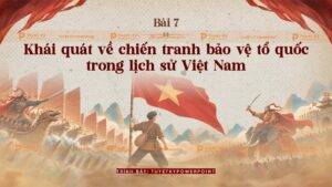 lịch sử 11 khái quát về chiến tranh bảo vệ tổ quốc việt nam